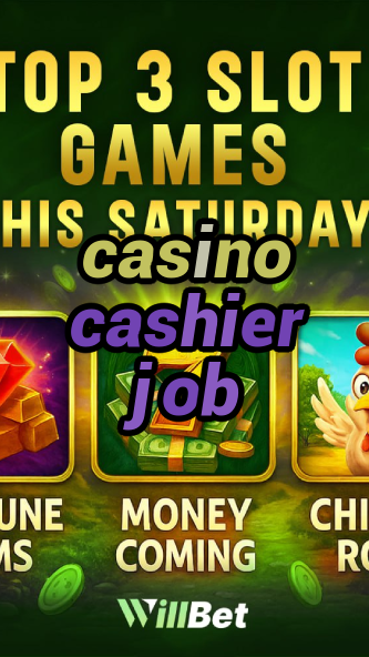casino cashier job-azartmaniacasino.igamblingorder.com