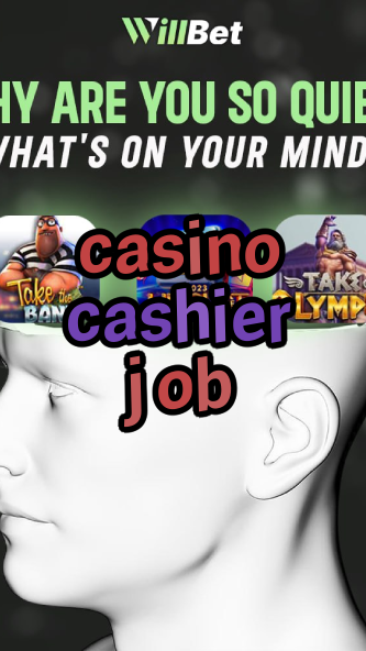 casino cashier job-azartmaniacasino.igamblingorder.com